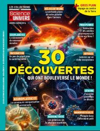 30 découvertes qui ont bouleversé le monde - Les Collections de Science et Univers hors-série n°4