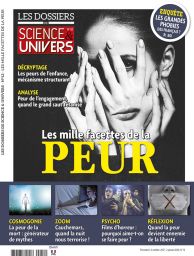 Les mille facettes de la peur - Les Dossiers de Science et Univers n°12 - Décryptage des peurs et des grandes phobies des Français. Diverti Editions