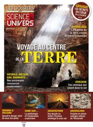 Voyage au centre de la Terre - Les Dossiers de Science & Univers numéro 13 - Diverti Editions - Divertistore