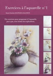 Exercice à l'Aquarelle n°1 - Marie-Charlotte Chauffete - Auto-édité - Achat livre sur Divertistore
