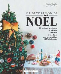 Couverture du livre Ma décoration de Noël DIY de Françoise Vauzeilles (Marabout). L'image évoque une ambiance de fêtes avec des créations artisanales pour un réveillon fait-main.