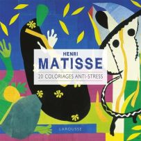 Couverture de l'album "Henri Matisse : 20 coloriages anti-stress" publié par Larousse. Le visuel reprend l'œuvre "La Tristesse du roi" (1952) avec ses célèbres formes découpées colorées et ses feuilles jaunes sur fond bleu.