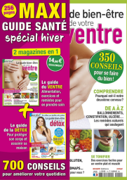 Maxi DOUBLE Guide santé spécial Hiver -  Bien-être de votre ventre et Bien-être de la détox