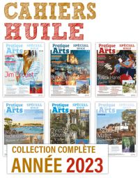 Collection 2023 suppléments HUILE 6 numéros - Pratique des Arts