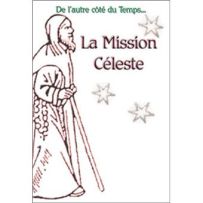 Couverture du livre La Mission céleste – Tome 2, sur fond blanc, avec le titre en lettres bordeaux. Illustration d'un personnage barbu vêtu d'une longue robe et tenant un bâton, accompagné de trois étoiles grises. La mention « De l'autre côté du Temps... 