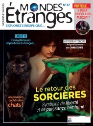 le magazine Mondes Étranges n°47 - Explorez l'inexpliqué