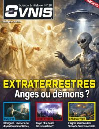 OVNIS n°28 - Extraterrestres, Anges ou démons