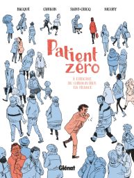Patient zéro - À l'origine du coronavirus en France - Saint Cricq / Bacqué / Chemin / Nicoby - Glénat - Achat livre sur Divertistore