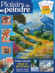 Plaisirs de Peindre n°97 + un cahier spécial "neige et montagne"