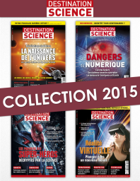 Collection 2015 complète - Destination Science : 4 numéros collectors