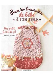 couture bébé coudre Sabine Benoit un petit bout de fil