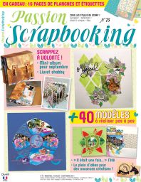 Passion Scrapbooking 75 - Scrappez à volonté ! + 16 planches d'étiquettes créatives