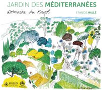Jardins des méditerranées - Domaine du Rayol - Francis Hallé - Museo Editions - Achat livre sur Diverti Editions