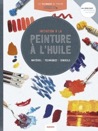 Initiation Peinture à l'huile - Mango Editions - Achat livre sur Divertistore