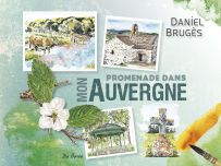 Promenade dans mon Auvergne - Daniel Bruges - Editions de Borée - Achat livre sur Divertistore