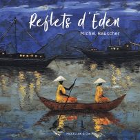 Reflets d'Eden - Michel Rauscher - Magellan & Cie - Achat livre sur Divertistore