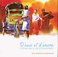 D'eau et d'encre - Scènes de la vie à Pondichéry - Danièle Frauensohn - Abel Antonysamy - Auto édité - Achat livre sur Divertistore