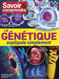 Savoir & comprendre n°4 : La génétique expliquée simplement