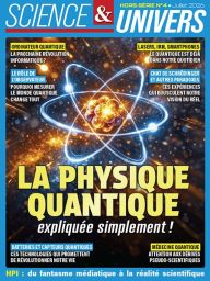 La physique quantique expliquée simplement - Science et Univers hors-série 04 - 2026