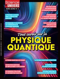 Tout Savoir sur la Physique Quantique - Science et Univers Hors-série n°2 - magazine de Divertieditions