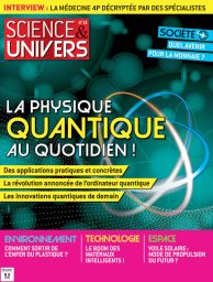 Le magazine Science et Univers n°33 - La physique Quantique au quotidien