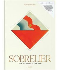Couverture du livre "Sobrelier : Guide pour faire du jamais bu" de Benoît d'Onofrio aux Éditions du Chêne. Sur un fond crème élégant, le titre s'affiche en grandes lettres cuivrées sous un losange graphique aux motifs abstraits rouge, orange et bleu canar