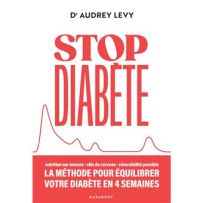 Couverture du livre Stop diabète du Dr Audrey Levy, aux éditions Marabout. Sur fond blanc, le titre apparaît en grandes lettres rouges, accompagné d'une courbe évoquant la glycémie et du sous-titre « La méthode pour équilibrer votre diabète en 4 semaines 