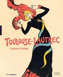 Première de couverture du catalogue d'exposition "Toulouse-Lautrec : Créateur d'icônes" aux éditions Hazan. L'illustration centrale est la célèbre affiche de la danseuse Jane Avril, représentée de profil dans une longue robe noire enserrée par un serpent,