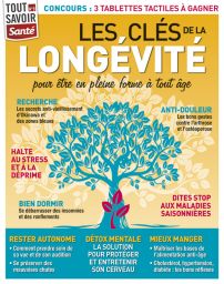 Magazine tout savoir santé Les clés de la longévité