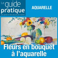 Fleurs en bouquet à l'aquarelle - Guide Pratique Numérique