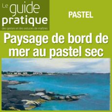 Paysage de bord de mer, pastel sec  - Guide Pratique Numérique