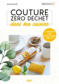 Couture zéro déchet dans ma cuisine - Anaïs Malfilatre
