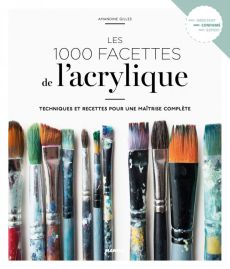 Les 1 000 facettes de l'acrylique - Amandine Gilles