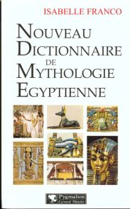 Nouveau dictionnaire de mythologie égyptienne