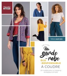 Ma garde-robe écoresponsable à coudre - 20 modèles pour un dressing écologique complet - Gaël Cuvier