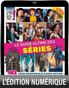 Version Digitale - Le guide ultime des séries TV - magazine Pop Up n°4