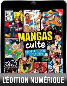 Version Digitale - Les MANGAS CULTES - Pop Up n°10