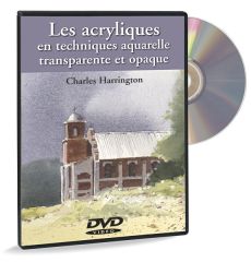 Les acryliques en techniques aquarelle transparente et opaque - DVD