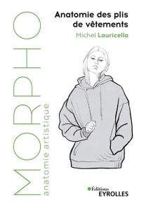 Morpho Anatomie des plis de vêtements - Michel Lauricella - 9782416003400