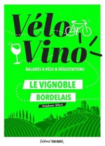 Vélo Vino - Le vignoble bordelais - 9782817711256