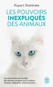 Les pouvoirs inexpliqués des animaux - Rupert Sheldrake - 9782290418437