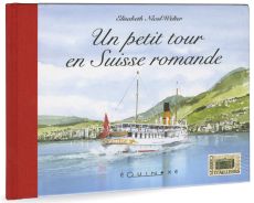 Un petit tour en Suisse romande - Elisabeth Nicol-Welter