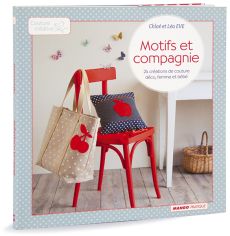 Motifs et compagnie - 24 créations de couture déco, femme et bébé