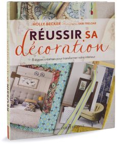 Réussir sa décoration - 8 étapes pour transformer votre intérieur
