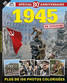 Histoire-du-second-conflit-mondiale-hors-série-n°2-1945-en-couleurs-couv