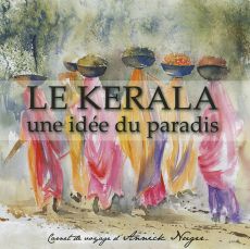 Le Kerala - Une idée du paradis par Annick Nuger