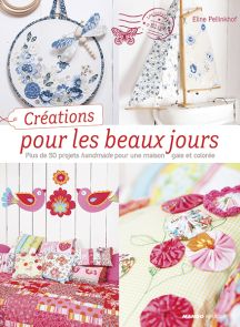 Créations pour les beaux jours - 50 projets handmade pour une maison gaie et colorée