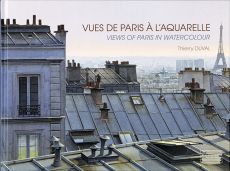 Views of Paris in Watercolour by Thierry Duval