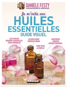 Je m'initie aux huiles essentielles - Le guide visuel Couverture 9791028504137