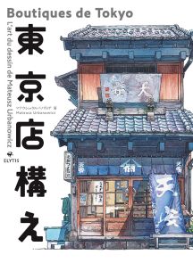Livre Boutiques de Tokyo - L'art du dessin de Mateusz Urbanowicz 9782356392800